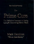 Mark Hamilton The Prime Cure Definitive Eternal Youth &treatment Curing Aging. Fixed Price $23.99.