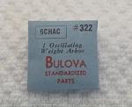 Bulova 1 Oscillating Weight Arbor 6CHAC #322 Nos Sealed. Fixed Price $9.99.
