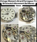 Vintage Women Girard Perregaux 17J Wristwatch Movement Balance Moves 14MM. Fixed Price $25.00.