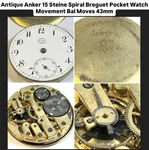 Antique Anker 15 Steine Spiral Breguet Pocket Watch Movement Bal Moves 45MM. Fixed Price $35.00.