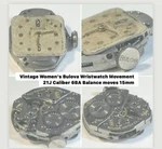 Vintage Women Bulova Wristwatch Movement 21J Cal 6BA Bal Moves 15MM. Fixed Price $12.00.