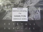 Hamilton Glass Wrist Watch Crystal Various Sizes Vintage Nos. Fixed Price $30.00.