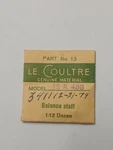 (sealed) Lecoultre Watch Repair PART#13 Model 12R489 Balance Staff Genuine. Fixed Price $25.00.