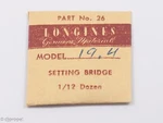 Longines Genuine Material Set Bridge Part 26 For Cal. 19.4. Fixed Price $29.95.